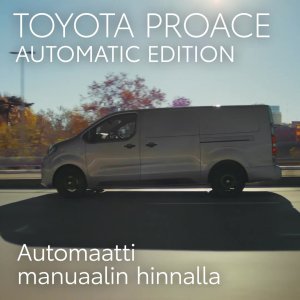 Houkuttelevat Proace Automatic Edition -kampanjamallit, edullinen Toyota Easy Osamaksu -rahoitus sekä varustepaketti valikoituih...